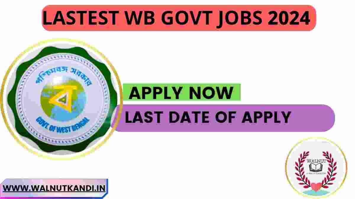 Latest West Bengal Goverment Jobs 2024 September