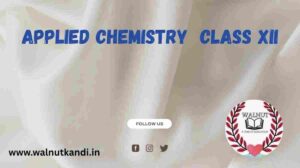 Applied Chemistry Class 12